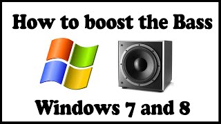 How to Boost the Bass on Windows 7 and 8