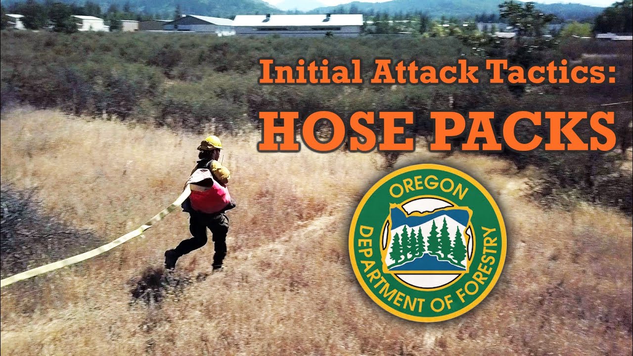 Hose Packs - Wildfire Initial Attack Tactics