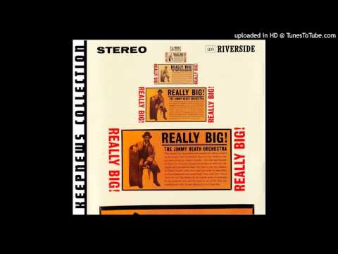 Jimmy Heath -Really Big! - 01 -  Big ''P''