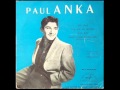 PAUL ANKA  - Pity, Pity  (1958)