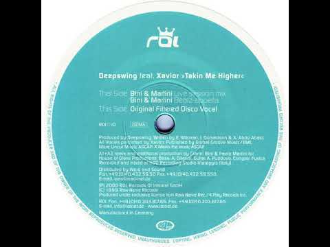 Deepswing Feat. Xavior ‎– Takin' Me Higher (Beatz-Appella)