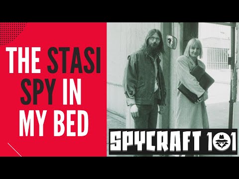The Stasi Spy in my Bed