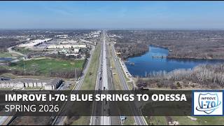 Improve I-70: Blue Springs to Odessa - Spring 2026 Update