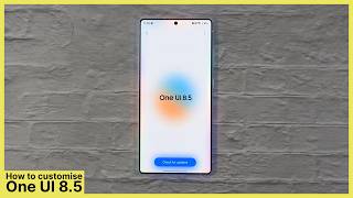 How to customize One UI 8.5!