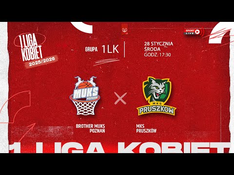 Brother MUKS Poznań - MKS Pruszków (1 LK)
