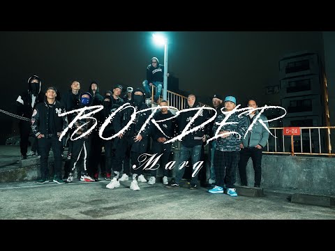 Marq - BORDER［Official Music Video］