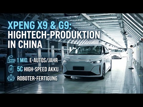Xpeng X9 & G9: So läuft die Hightech-Produktion in China