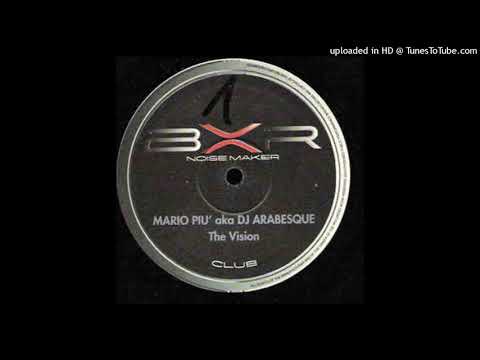 MARIO PIU' aka DJ ARABESQUE - The Vision (Vision 1 Mix)