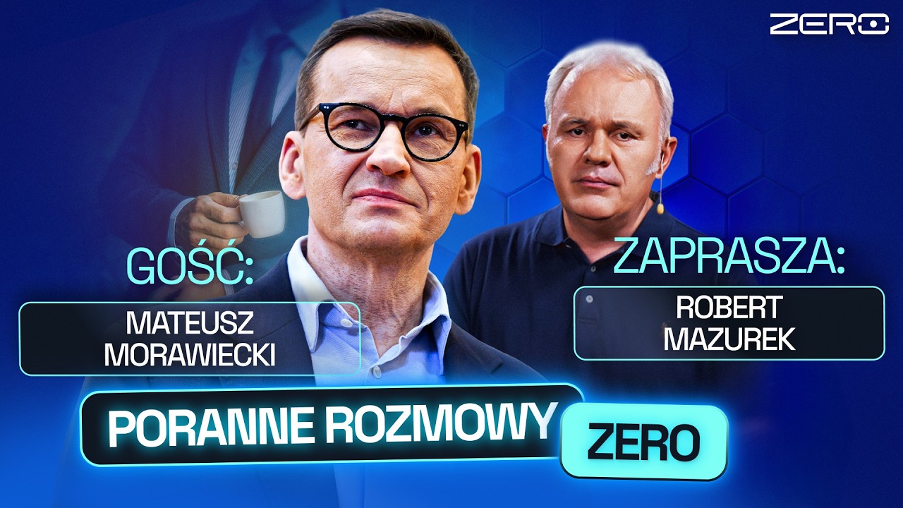 MATEUSZ MORAWIECKI I ROBERT MAZUREK - PORANNE ROZMOWY ZERO