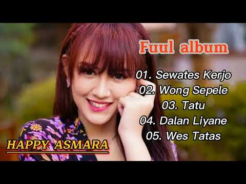 LAGU SEWATES KERJO HAPPY ASMARA - TERPOPULER 2020 #kumpulanlaguhappyasmara #tatu #sewateskerjo