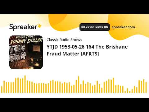 YTJD 1953-05-26 164 The Brisbane Fraud Matter [AFRTS]