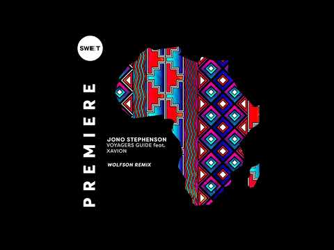 PREMIERE : Jono Stephenson feat. Xavion - Voyagers Guide (Wolfson Remix)