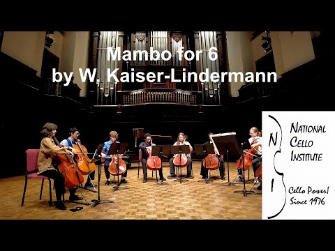 Mambo For 6 by W. Kaiser-Lindermann National Cello Institute (NCI)