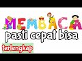 BELAJAR MEMBACA UNTUK ANAK TK PASTI CEPAT BISA