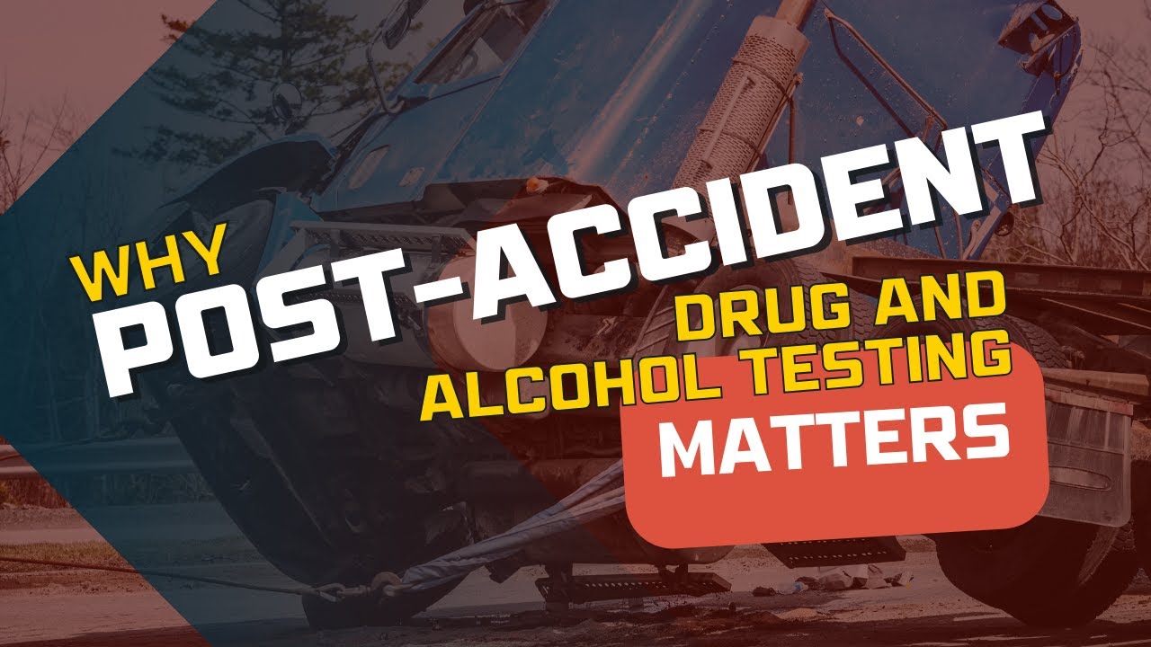 Why Post-Accident Drug and Alcohol Testing Matters — watch on YouTube