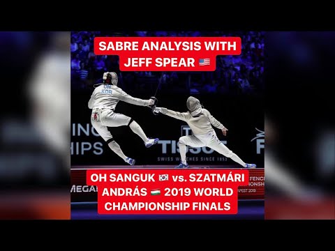 Oh Sanguk v András Szatmári - 2019 Sabre World Championships Men's Final - Analysis with Jeff Spear