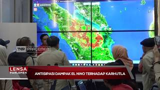 Antisipasi Dampak El Nino Terhadap Karhutla - Lensa Parlemen