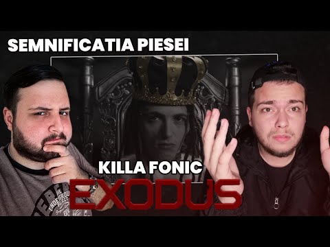 Semnificatia piesei EXODUS a lui KILLA FONIC | TRACK REVIEW