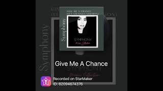 Give me a Chance Lea Salonga Version