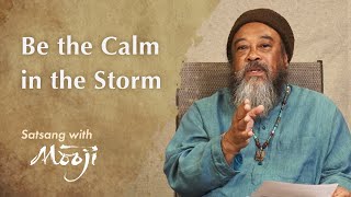 Be the Calm in the Storm
