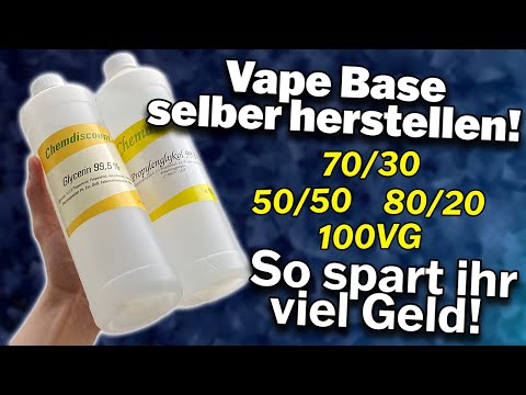 Vape/E-Zigarette - Base selber herstellen | günstig und schnell | 100VG 80/20 70/30 50/50