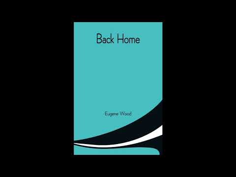 Back Home by Eugene Wood — free full audiobook