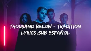 Thousand Below - Tradition [sub español]