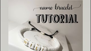 Name Bracelet Tutorial