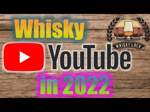 Whisky YouTubers to Watch in 2022