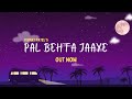 Vismay Patel Pal Behta Jaaye Official Video Travel Songs 2021