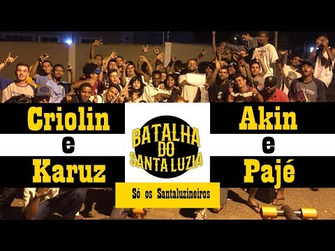 Criolin e Karuz vs Akin e Pajé - Batalha do Santa Luzia - Dupla - 39ª Edição - 1ª Fase