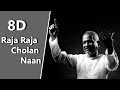 8D Raja Raja Cholan Naan Ilaiyaraja Rettai Vaal Kuruvi