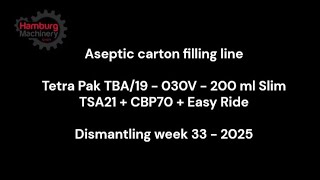 Aseptic Carton Filling Line: Tetra Pak TBA/19 - 30 V - 200 ml Slim + Easy Ride + TSA 21 + CBP 70