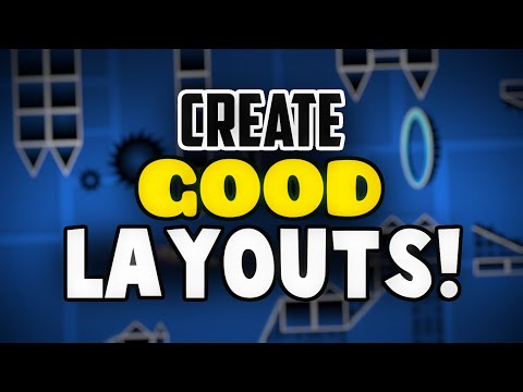 How To Make A Good Layout! (Geometry Dash 2.11) [FULL GUIDE FOR BEGINNERS] | DeVeReL
