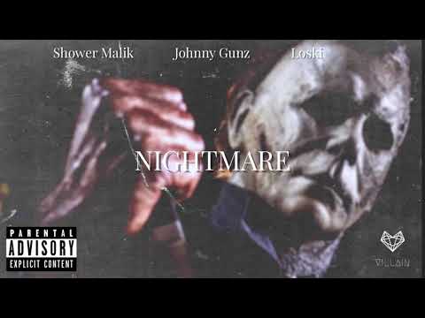 Loski feat. Shower Malik & Johnny Gunz - Nightmare (Remix)