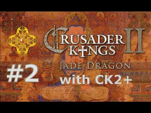 Let's play CK2 Jade Dragon with CK2+ mod / Lhaze (Tibet) - part 02