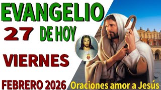 Evangelio de hoy viernes 27 de febrero de 2026