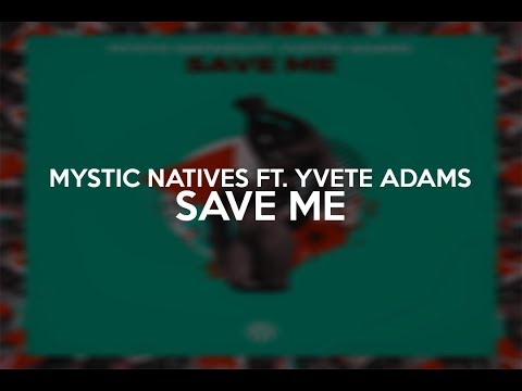 Save Me (Ft. Yvette Adams)