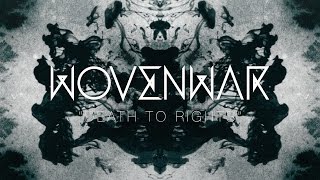 Wovenwar "Death to Rights" (OFFICIAL VIDEO)