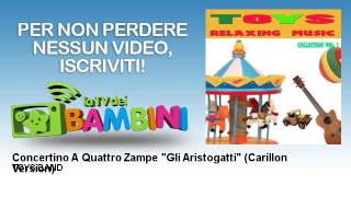 TOYS BAND - Concertino A Quattro Zampe "Gli Aristogatti" - Carillon Version