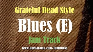 Blues Backing Track 🎸 Grateful Dead Style (E)