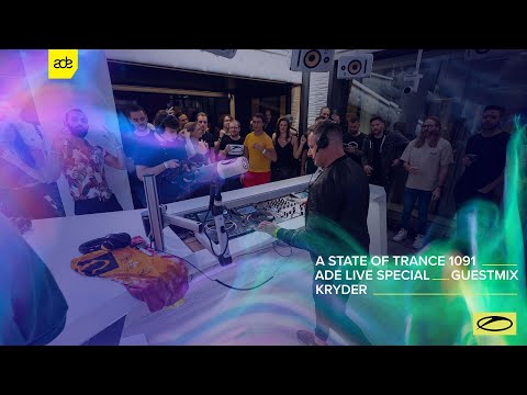 Kryder - A State Of Trance Episode 1091 (ADE Special) Guest Mix