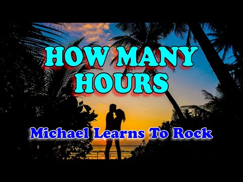 Michael Learns to Rock - How Many Hours (Karaoke Version)