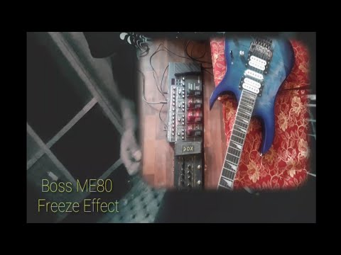 Boss ME80 Beautiful Ambient tone "FREEZE EFFECT"