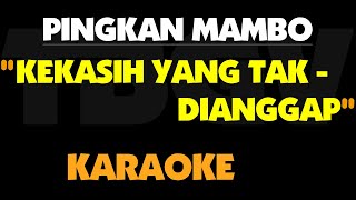 Download lagu Pingkan Mambo - Kekasih Yang Tak Dianggap. Karaoke. mp3