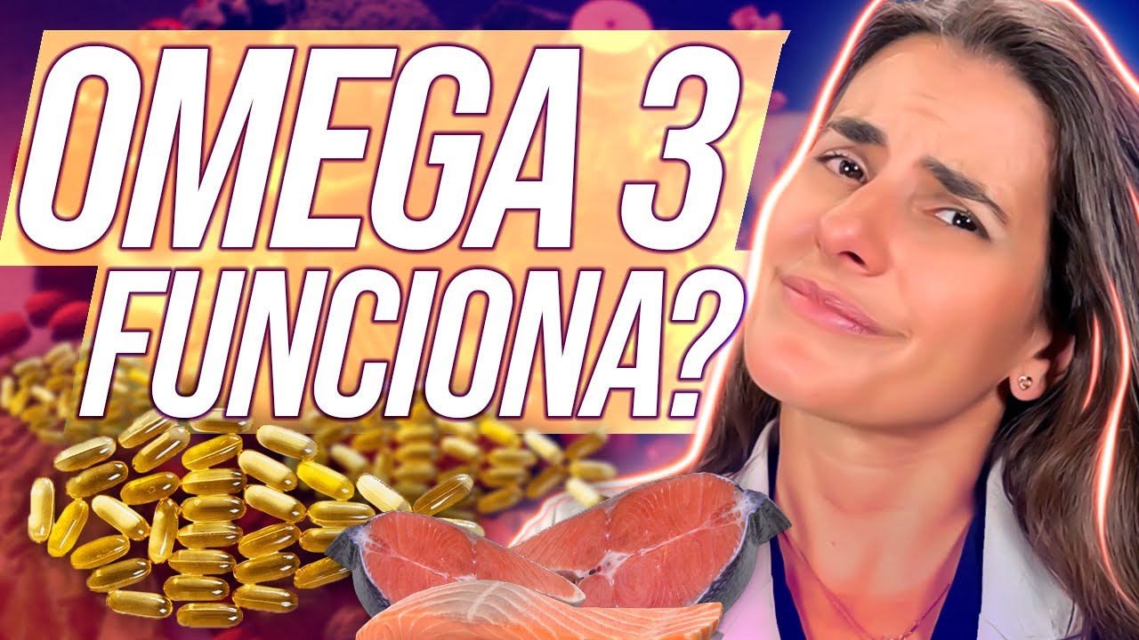 OMEGA 3, EPA E DHA | Como tomar ômega 3 e para que serve?