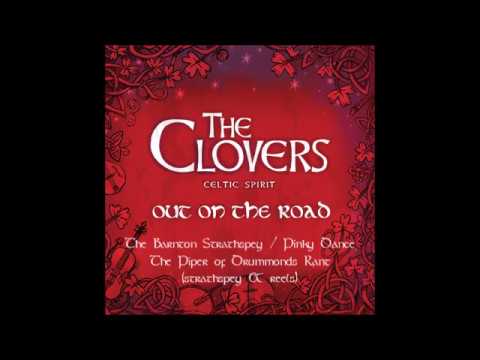 The Clovers Celtic Spirit - The Barnton Strathspey / Pinky Dance / The Piper of Drummonds Rant
