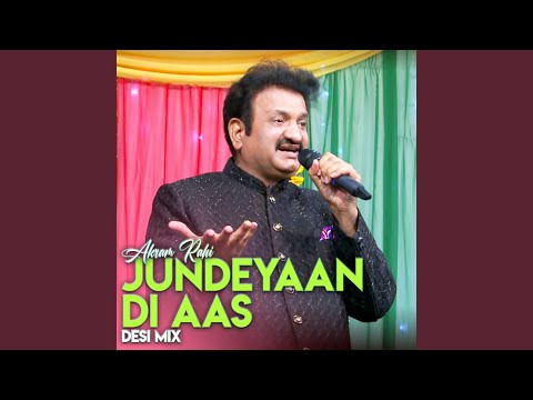 Jundeyaan Di Aas (Desi Mix)