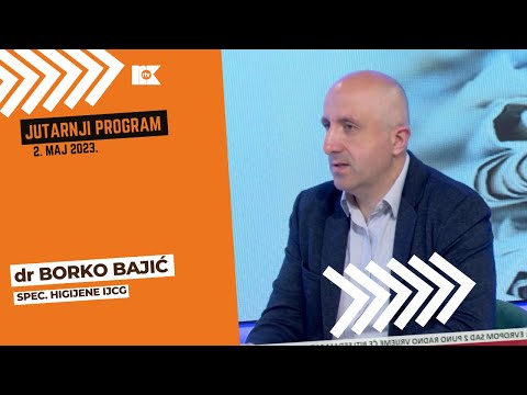 Jutarnji program 2. 5. 2023 - dr Borko Bajić,  spec. higijene  IJCG