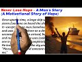 Never Lose Hope A Man S Story English Reading English Story English Padhna Kaise Sikhe